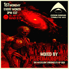 Pleomorphic - The Mycelium Chronicles - EP009 - Code Rising Tribute