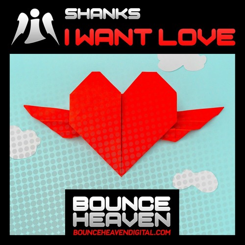 Shanks - I Want Love
