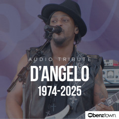 Benztown D'Angelo Tribute