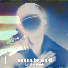 Madeon - Gonna Be Good (Katzhu Remix)