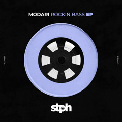Modari - Rockin Bass EP (OUT ON  STEREOPHONIC)