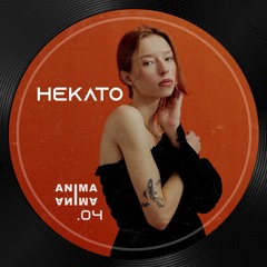 ANIMA #004 - Hekato