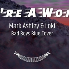 You're A Woman (Bad Boys Blue Cover) 80s 2023