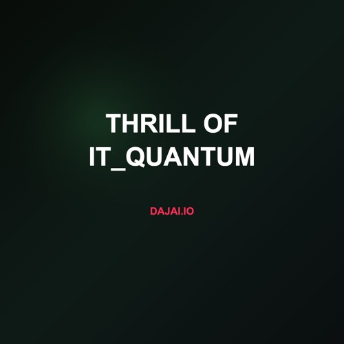 Thrill Of It_quantum