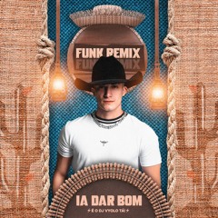 Pedro Paulo & Alex & Ana Castela - Ia Dar Bom (VYOLO Remix) [Funk]