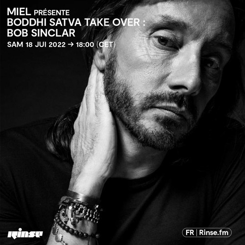 MiEL présente Boddhi Satva Takeover : Bob Sinclar - 18 Juin 2022