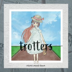 【M3-2022秋】 trotters - RICORA MUSIC TEAM【I-24a】
