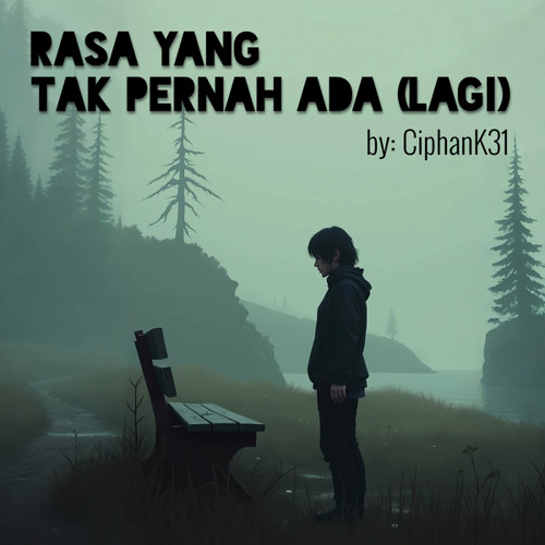 Rasa Yang Tak Pernah Ada (lagi)
