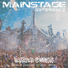 Mainstage Experience  -  The Daybreak Session