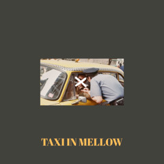 Taxi in Mellow（inst）