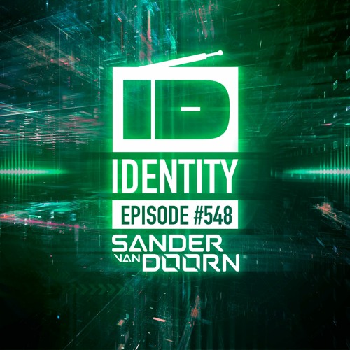 Sander van Doorn - Identity # 548 (Including a Guestmix of FaderX)