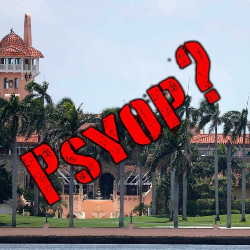 Was The Mar-A-Lago Raid Merely A Psyop?