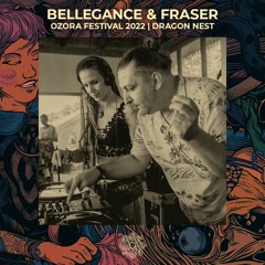 Bellegance & Fraser @ Ozora 2022 | Dragon Nest