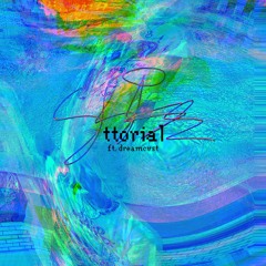 ttorial (feat. DREAMCVST)