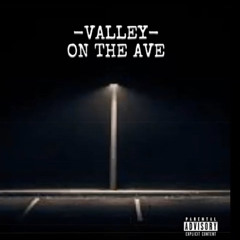 VALLEY-ON THE AVE