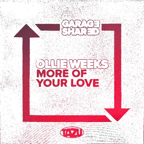 Ollie Weeks - More Of Your Love (Tazu Remix)