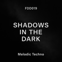 FDD019 – Shadows in the Dark