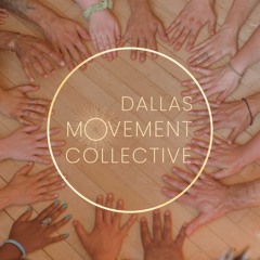 Dallas Movement Collective ecstatic dance sets