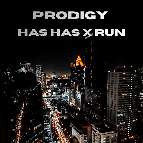 Has Has x I Run PRODIGY EDIT
