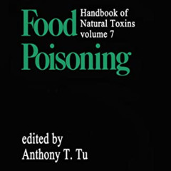[READ] PDF 📌 Handbook of Natural Toxins, Vol. 7: Food Poisoning by  Anthony T. Tu KI
