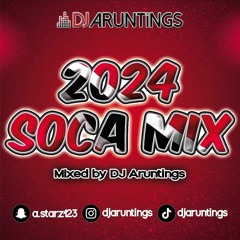 DJAruntings 2024 Soca MIx