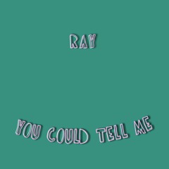 You Could Tell Me (Demo)