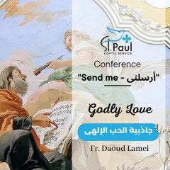 9- Godly Love - Fr Daoud Lamei جاذبية الحب الإلهى