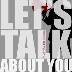 Let's Talk About You