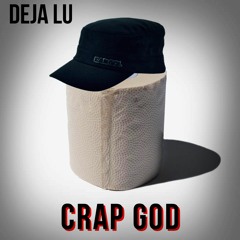 Deja Lu - Crap God