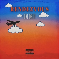 I'm Dru! - RENDEZVOUS