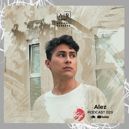 Alez for Advisual Records - Podcast 029