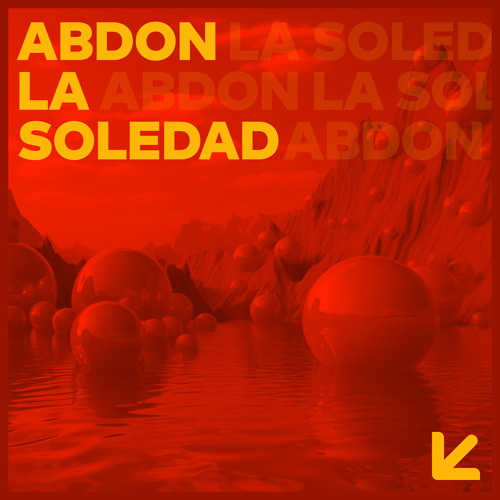 Abdon - La Soledad (Steve Aguirre Remix)