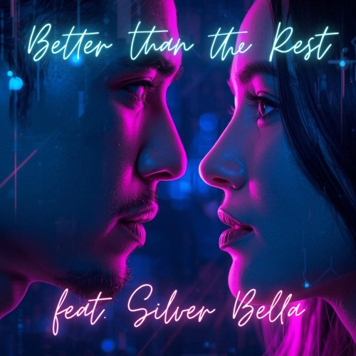 Better Than The Rest feat. Silver Bella