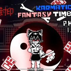 [Karmatic FantasyTT- Phase1.25] Fantasy Seal ¬ The Maiden's Final Battle