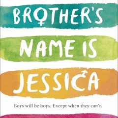 PDF/Ebook My Brother's Name Is Jessica BY : John Boyne