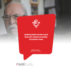 Tarihçilerin kutbu Halil İnalcık: Kurguya karşı, olgudan yana