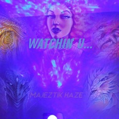 Watchin' U - beat made by Majeztik Haze