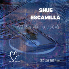 Shue Escamilla DJ SET Winter Mix 2023