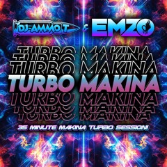 AMMO-T & EMZO PRESENT THE TURBO MAKINA MIX