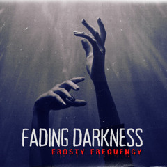 Fading Darkness