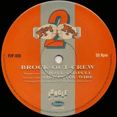 Brock-Out-Crew - Fire In You Wire