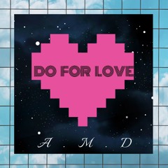 Do For Love