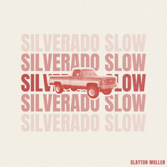 Silverado Slow