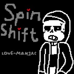 [Spinshift] - A Spinshift Megalovania | LOVE-MANIAC