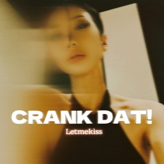 CRANK THAT!
