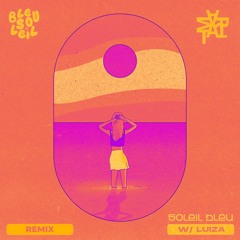 Bleu Soleil - Soleil Bleu (ALMART Remix)