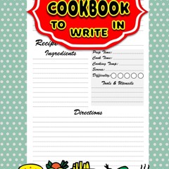 ⚡PDF❤ Blank Cookbook To Write In: Blank Recipe Book To Write In Your Own