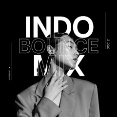 IndoBounce x Big Room Party Mix DISC 2