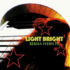 LIGHT BRIGHT | Live Elec-Guitar Instrumental/Music by REKHA - IYERN [Fe] | Oct 2020 | Uplifting