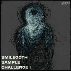 SMILEGOTH SAMPLE CHALLENGE I (PROD. GVIKXTSU)